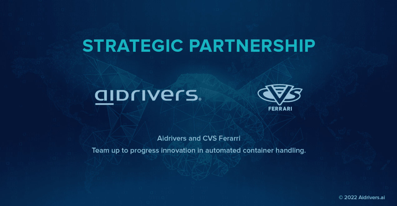 Aidrivers and CVS Ferrari team up to progress innovation in automated container handling Aidrivers and CVS Ferrari team up to progress innovation in automated container handling