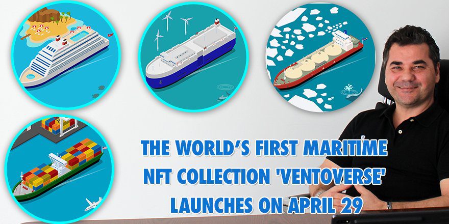 The World’s First Maritime NFT Collection ‘VENTOVERSE’ Launches On April 29 The World’s First Maritime NFT Collection ‘VENTOVERSE’ Launches On April 29