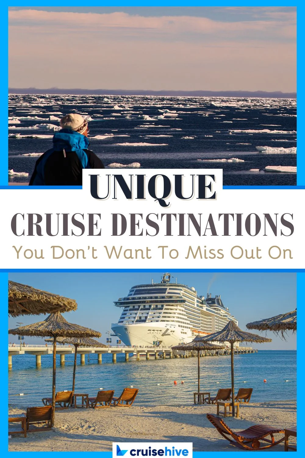 Unique Cruise Destinations You Don’t Want to Miss Out On